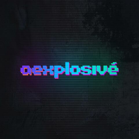 aexplosivé