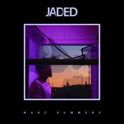 Jaded