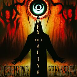 Why Am I Alive (feat. Freakshow)