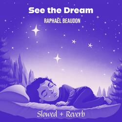 See the Dream