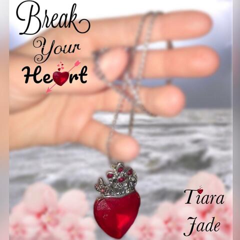 Break Your Heart