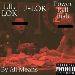 By All Means (feat. J-LOK & Power Ball Rish)