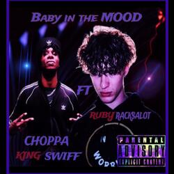 BABY IN THE MOOD (feat. RUBY RACKS A LOT)