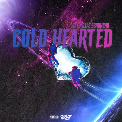 Cold Hearted (feat. S3Huncho)