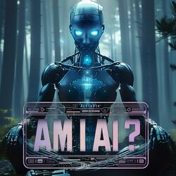 Am I AI?