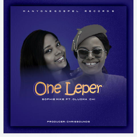 One Leper (feat. Oluoma Chi)