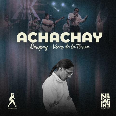 ACHACHAY (Voces de la Tierra)