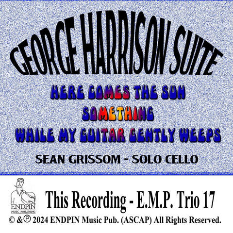 George Harrison Suite (for Solo Cello)
