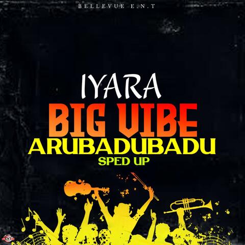 BiG ViBE, Arubadubadu  ((Sped Up))
