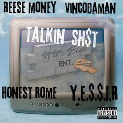 Talkin Sh$t (feat. Vincodaman, Honest Rome & Y.E.$.$.I.R)