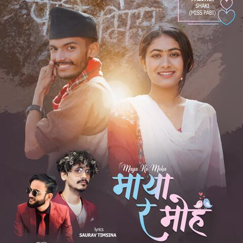 Maya Ra Moha (feat. Sukriti Koirala)