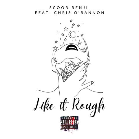 Like it Rough (feat. Chris O'Bannon)