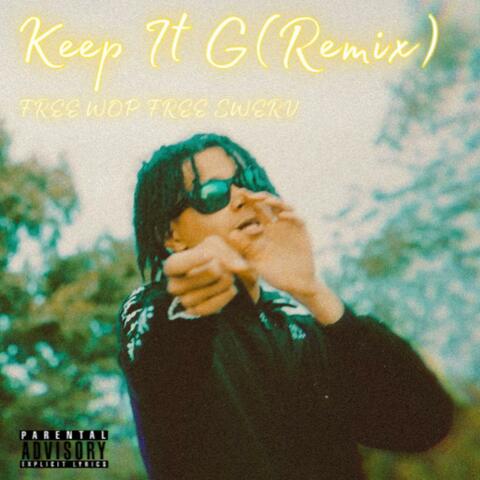Keep It G (Remix)