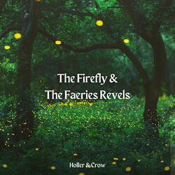 The Firefly & The Faeries Revels
