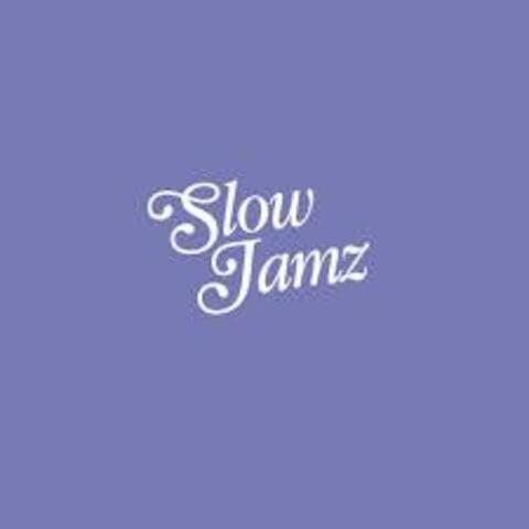slow jamz