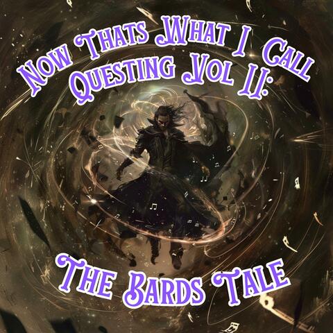 Now That's What I Call Questing Vol II: The Bards Tale