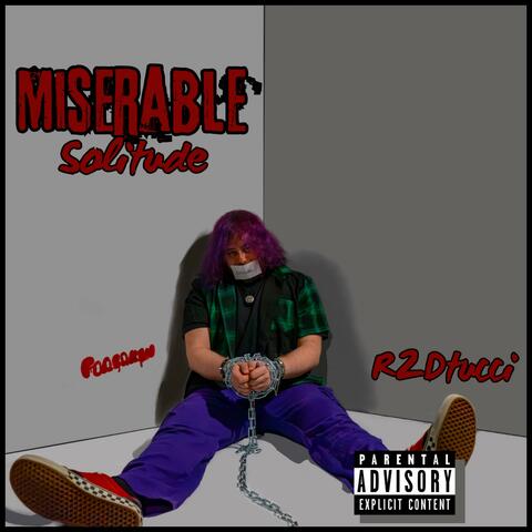Miserable Solitude