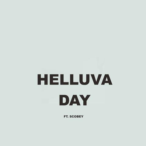HELLUVA DAY