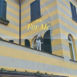 MADE FOR ME