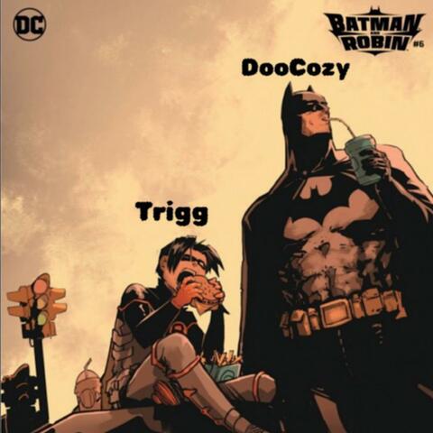 Batman & Robin (feat. Trigg)