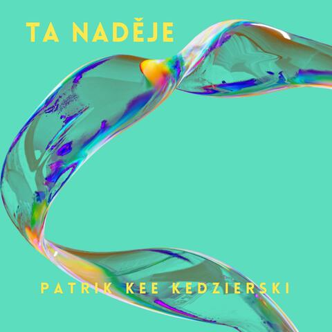 TA NADĚJE (Ka Manaolana, The Hope, 希望)