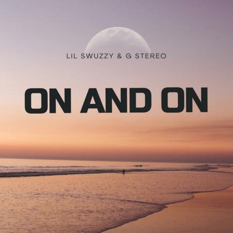On and On (feat. Lil Swuzzy)