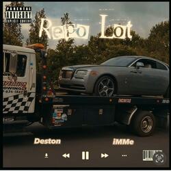 Repo Lot (feat. Deston)