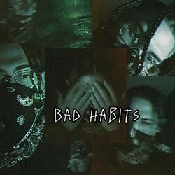 Bad Habits