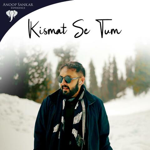 Kismat Se Tum (feat. Ramu Raj)