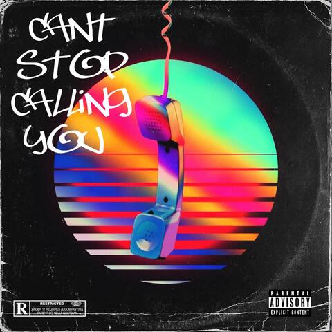 Can't Stop Calling You