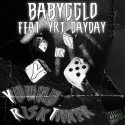 Young Risk Taker (feat. Yrtdayday)