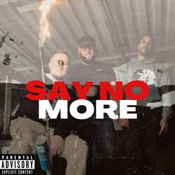 Say No More (feat. Oliver Green & K.Willz)