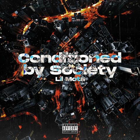 Conditioned by Society