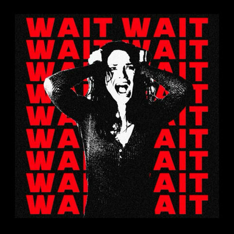 WAIT