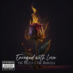 Enraged with love (feat. YnK Grizzly)
