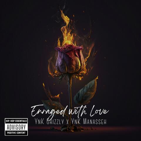 Enraged with love (feat. YnK Grizzly)
