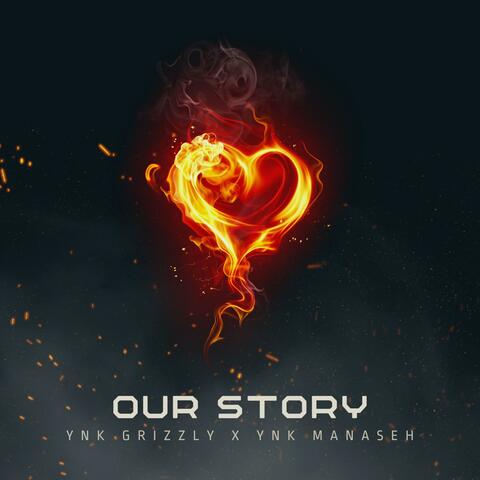 Our Story (feat. YnK Grizzly)