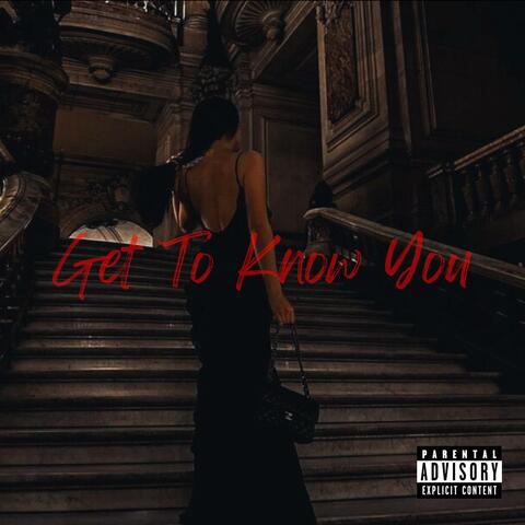 Get To Know You (feat. Dee Taylor & D-Beezy Baby)