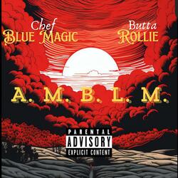 A. M. B. L. M. (feat. Butta Rollie) (Single Version )