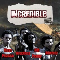INCREDIBLE (feat. Bless Picasso & Wreckless 610)