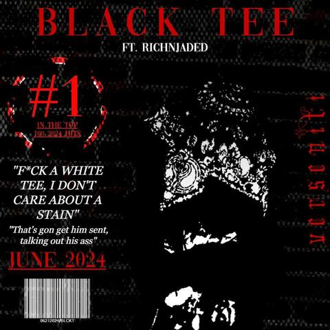 Black Tee (feat. richnjaded)