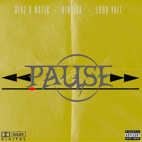Pause (feat. King SA & Lord Vali)
