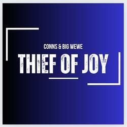 Thief of Joy (feat. Big Wewe)