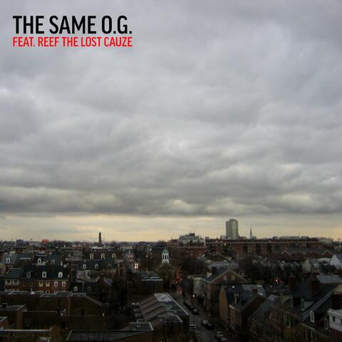 The Same O.G. (feat. Reef The Lost Cauze)