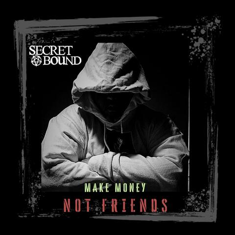 Make Money Not Friends