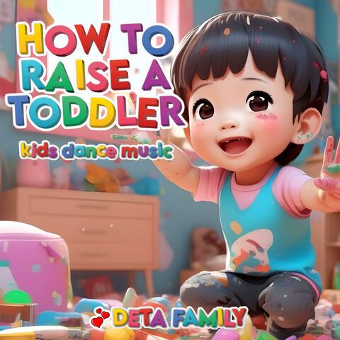 How to Raise a Toddler: Kids Dance Music