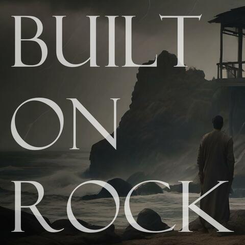 Built on Rock