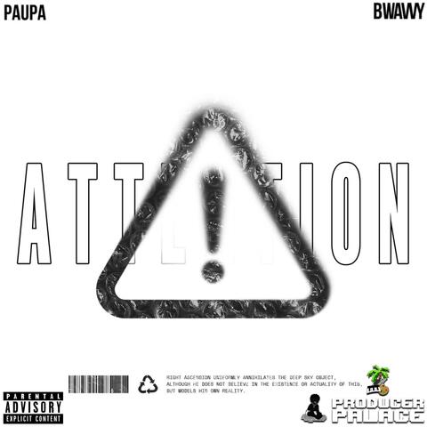Attention (feat. Bwavvy)