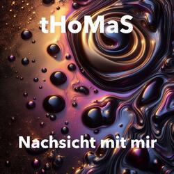Nachsicht mit mir