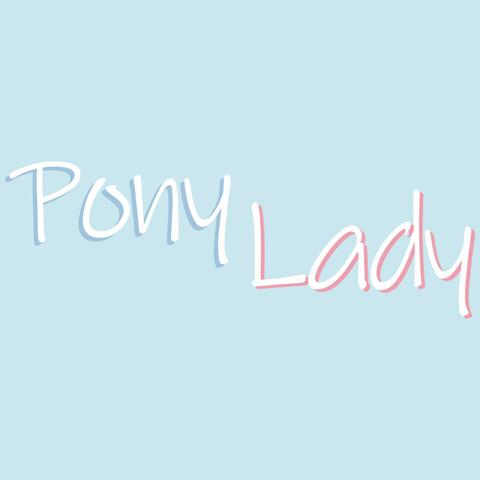 Pony Lady (feat. Loophoof)